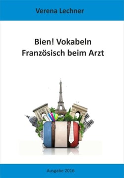 Bien! Vokabeln - Französisch beim Arzt