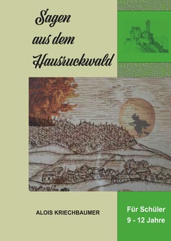 Sagen aus dem Hausruckwald - Aus vergangenen Zeiten