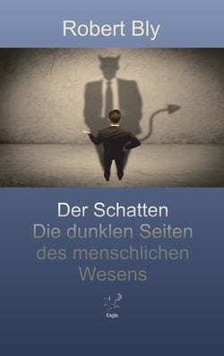 Der Schatten - Die dunklen Seiten des menschlichen Wesens