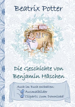 Die Geschichte von Benjamin Häschen (inklusive Ausmalbilder und Cliparts zum Download) - The Tale of Benjamin Bunny