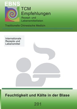 TCM - Blase - Feuchtigkeit und Kälte in der Blase - 201 TCM-Ernährungsempfehlung - Blase - Feuchtigkeit und Kälte in der Blase