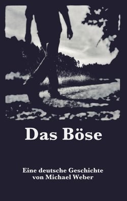 Das Böse - Eine deutsche Geschichte