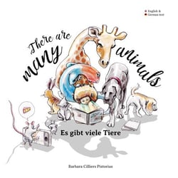 There are many animals - Es gibt viel Tiere - English &amp; German Children's Book