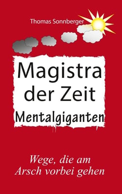 Magistra der Zeit - Wieder ok sein, MentalgigantInnen