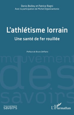 L'athlétisme lorrain - Une santé de fer rouillée