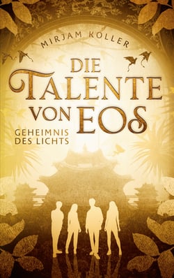 Die Talente von Eos - Geheimnis des Lichts
