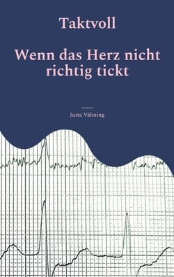 Taktvoll - Wenn das Herz nicht richtig tickt