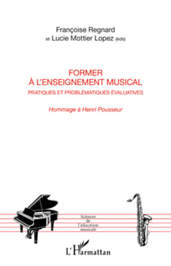 Former à l'enseignement musical - Pratiques et problématiques évaluatives - Hommage à Henri Pousseur