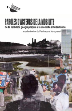 Paroles d'acteurs de la mobilité - De la mobilité géographique à la mobilité intellectuelle