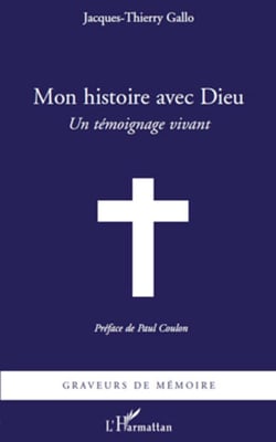 Mon histoire avec Dieu - Un témoignage vivant