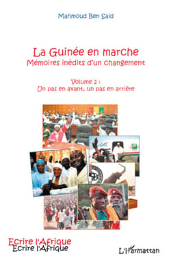 La Guinée en marche - Mémoires inédits d'un changement - Vol 2 : un pas en avant, un pas en arrière