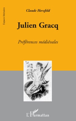 Julien Gracq - Préférences médiévales