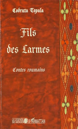 Fils des larmes - <em>Contes roumains</em>