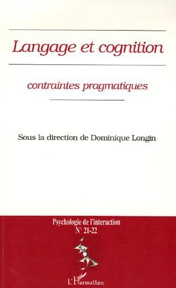Langage et cognition (n°21-22) - Contraintes pragmatiques
