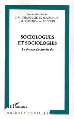 Sociologues et sociologies - La France des années 60