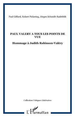 PAUL VALERY A TOUS LES POINTS DE VUE - Hommage à Judith Robinson-Valéry