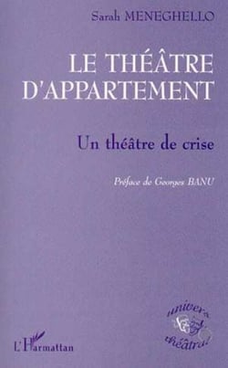 LE THÉÂTRE D'APPARTEMENT - Un théâtre de crise