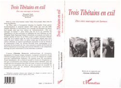 Trois Tibétains en Exil - Des oies sauvages en larmes