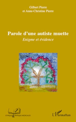 Parole d'une autiste muette - Enigme et évidence
