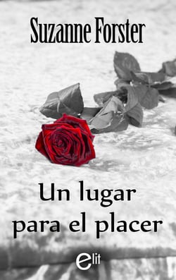 Un lugar para el placer - El mejor regalo para San Valentín, una novela de Harlequin