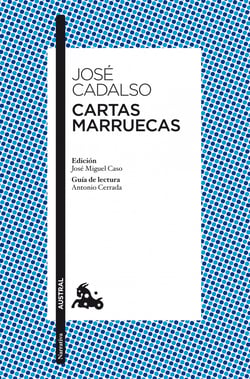 Cartas marruecas - Edición de José Miguel Caso. Guía de lectura de Antonio Cerrada