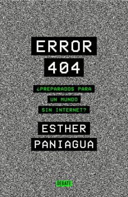 Error 404 - ¿Preparados para un mundo sin internet?