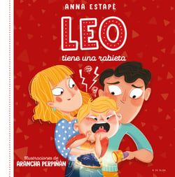 Leo tiene una rabieta - Un cuento para afrontar el enfado con empatía