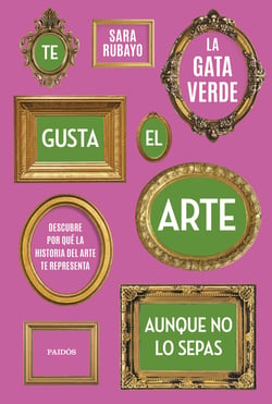 Te gusta el arte aunque no lo sepas - Descubre por qué la historia del arte te representa