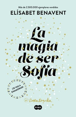 La magia de ser Sofía (Bilogía Sofía 1)