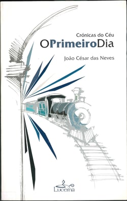 O Primeiro Dia - Crónicas do Céu