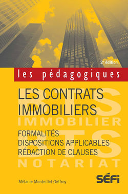Les contrats immobiliers - 2e édition - Formalités et rédaction des clauses