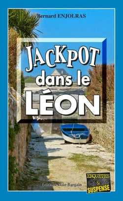 Jackpot dans le Léon - Les dossiers secrets du commandant Forisse - Tome 1