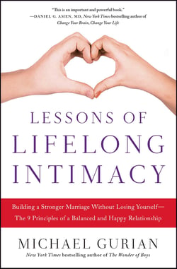 Lessons of Lifelong Intimacy - Building a Stronger Marriage Without Losing Yourself—The 9 Principles of a Balanced and Happy Relationship