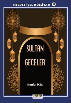 Sultan Geceler- (Necdet İÇEL Külliyatı -29)