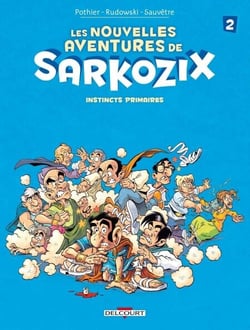 Les nouvelles aventures de Sarkozix T02 - Instincts primaires