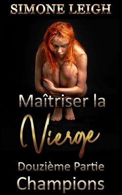 Champions - Maîtriser la Vierge, #12