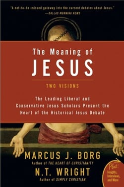 The Meaning of Jesus - Two Visions