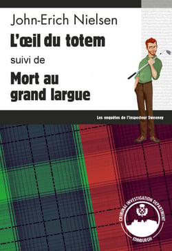 L'œil du totem - Mort au grand largue - Les enquêtes de l'inspecteur Sweeney - Tomes 5 et 6