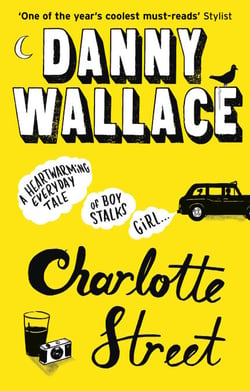 Charlotte Street - The laugh out loud romantic comedy with a twist for fans of Nick Hornby