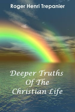 Deeper Truths Of The Christian Life - The Truth Seeker's Library, #6