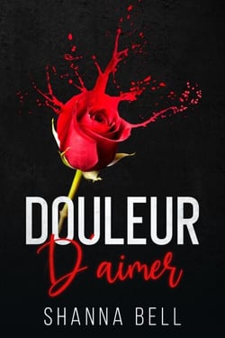 Douleur d’aimer - L'Amour à vif, #0.5