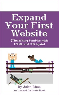 Expand Your First Website: Thwacking Zombies With HTML &amp; CSS Again - Undead Institute, #3