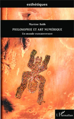 Philosophie et art numérique - Un monde extraterrestre