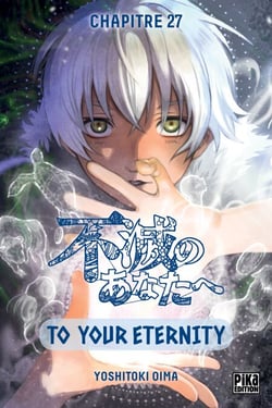 To Your Eternity Chapitre 027 - Un présent du passé