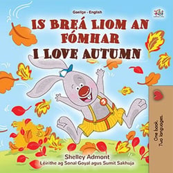 Is Breá Liom an Fómhar I Love Autumn - Irish English Bilingual Collection