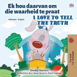 Ek hou daarvan om die waarheid te praat I Love to Tell the Truth - Afrikaans English Bilingual Collection