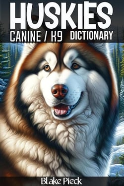 Huskies - Canine / K9 Dictionary - Grow Your Vocabulary, #13