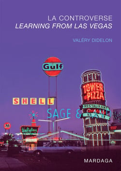 La controverse Learning from Las Vegas - Un retour sur l'émergence du postmodernisme en architecture