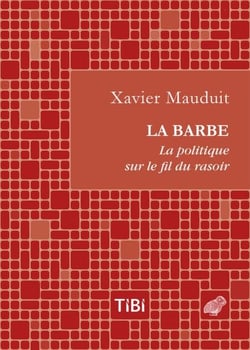 La Barbe - La politique sur le fil du rasoir