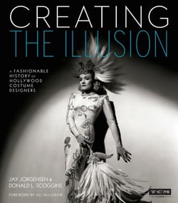 Creating the Illusion - A Fashionable History of Hollywood Costume Designers